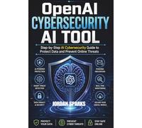 OpenAI Cybersecurity AI tool: Step-by-Step AI Cybersecurity Guide to Protect Data and Prevent Online Threats