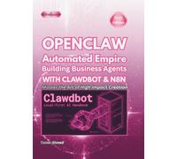 OPENCLAW Automated Empire: Building Business Agents WITH CLAWDBOT& N8N