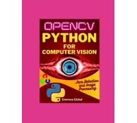OPENCV | Python for Computer Vision: Face Detection and Image Processing