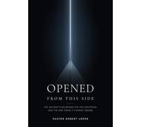 Opened From This Side: The Ancient Plan Behind the UFO Deception and the One Thing It Cannot Absorb