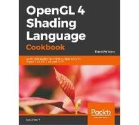 Opengl 4 Shading Language Cookbook - Third Edition
