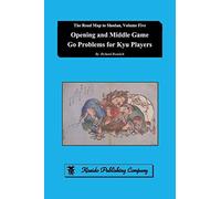 Opening And Middle Game Go Problems For Kyu Players