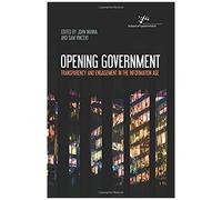 Opening Government: Transparency And Engagement In The Information Age