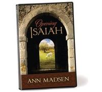Opening Isaiah - Insights and Keys to Understanding the Writings of Isaiah