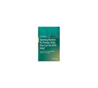 Opening Markets For Foreign Skills: How Can The Wto Help?