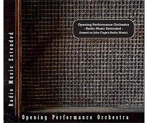 Opening Performance Orchestra - Radio Music Extended (Based on John Cage)