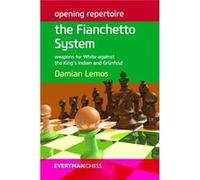 Opening Repertoire: The Fianchetto System: Weapons For White Against The King'S Indian And Grunfeld (Everyman Chess) (Paperback) Damian Lemos, (Auteur)