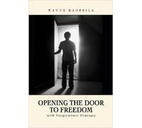 Opening The Door To Freedom With Forgiveness Therapy