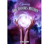 Opening the Doors Within: The Path of Self-Discovery and Spiritual Growth