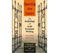 Opening the Gates: An Anthology of Arab Feminist Writing
