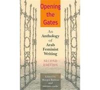 Opening the Gates Margot Badran (Auteur)