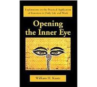 Opening the Inner Eye, N WilliamH Kautz (Auteur)