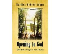 Opening to God Marilyn McCord Adams (Auteur)