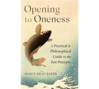Opening to Oneness by Nancy Baker Nancy Baker (Auteur)
