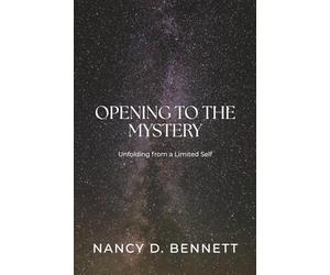 Opening to the Mystery: Unfolding from a Limited Self