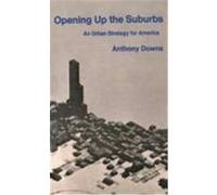 Opening Up the Suburbs Anthony Downs (Auteur)