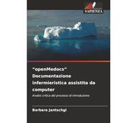 “openMedocs” Documentazione infermieristica assistita da computer: Analisi critica del processo di introduzione