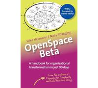 OpenSpace Beta: A handbook for organizational transformation in just 90 days