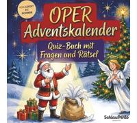 Oper-Adventskalender: Quiz-Buch mit Fragen und Rätsel: Wissens-Adventskalender ohne Schokolade - 24 Rätsel rund um klassische Musik für Operngänger - Das perfekte Geschenk zur Weihnachtszeit