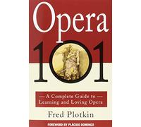 Fred Plotkin – Opera 101 – Hachette Pratique