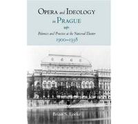 Opera and Ideology in Prague by Brian Royalty Account Locke Brian S. Locke (Auteur)