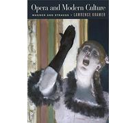 Opera and Modern Culture: Wagner and Strauss