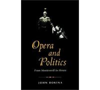 Opera And Politics : From Monteverdi To Henze