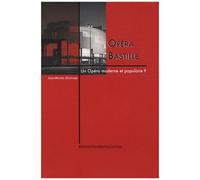 Opéra Bastille - Un Opéra Moderne Et Populaire ?