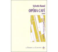 Opera cafe - Sylvette Raoul - Le Temps Des Cerises - broché - Livre