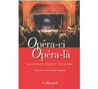 Opéra-ci Opéra-là Dorian Astor (Auteur), Patrick Taïeb (Auteur), Gerard Courchelle (Auteur)