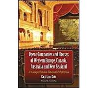 Opera Companies And Houses Of Western Europe, Canada, Australia And New Zealand