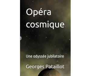 Opéra cosmique: Une odyssée jubilatoire