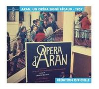 Opéra d’Aran : Un Opéra signé Bécaud