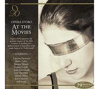 Opera D'Oro at the Movies. Pavarotti, Callas