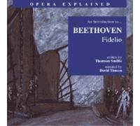 Opera Explained: An Introduction To Fidelio (Timson)