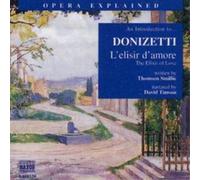 Opera Explained: An Introduction to L'elisir D'amore (CD) Album