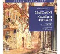 Opera Explained - Mascagni: Cavalleria Rusticana by Various Artists NEUF