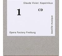 Opera Factory Freiburg, Svea Schildknecht, Dorothea Winkel, Uta Buchheister, Barbara Ostertag, Neal Banerjee, Ji-Su Park, Florian Kontschak - Claude Vivier: Kopernikus