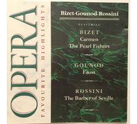 Opera Favourite Hightlights. Bizet-Gounod-Rossini Featuring Bizet Carmen The Pearl Fishers Gounod Faust Rossini The Barber Of Seville [Uk Import]