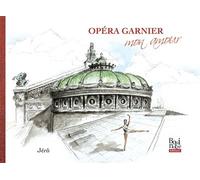 Opéra Garnier mon amour - clochard Jerome - La Bouinotte - broché - Beau livre