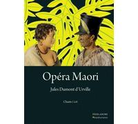 Opéra Maori (1) : Chants 1 à 6
