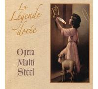 Opera Multi Steel LA LEGENDE DOREE (CD)