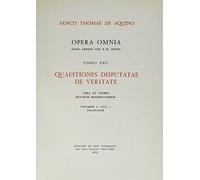 Opera omnia - tome 22 quaestiones disputatae de veritate volume 1 fascicule 1 & 2 Saint Thomas d' Aquin (Auteur)