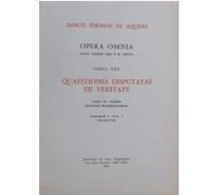 Saint Thomas d' Aquin – Opera omnia, t.22: Quaestiones disputatae de veritate vol.1 fasc.1-2 – LEONINE
