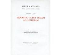 Opera Omnia Tome 28 - Expositio Suoer Isaiam Ad Litteram