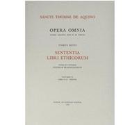 Saint Thomas d'Aquin – Opera Omnia – Tome 47 : Sententia Libri Ethicorum – Broché