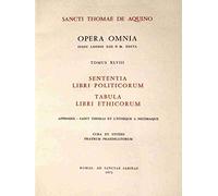 Opera omnia - tome 48 sententia libri politicorumtabula libri ethicorum Saint Thomas d' Aquin (Auteur)