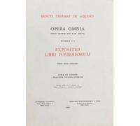 Opera omnia - tome 1 expositio libri postteriorum Saint Thomas d' Aquin (Auteur)