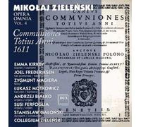 Zielenski : Opera omnia, vol. 4 - Communiones Totius Anni 1611. Kirkby, Galonski.