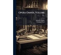 Opera Omnia, Volume 1...
